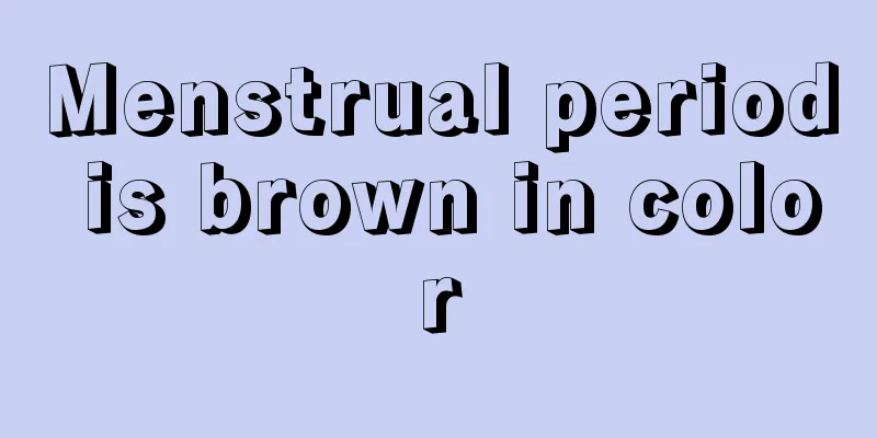 Menstrual period is brown in color