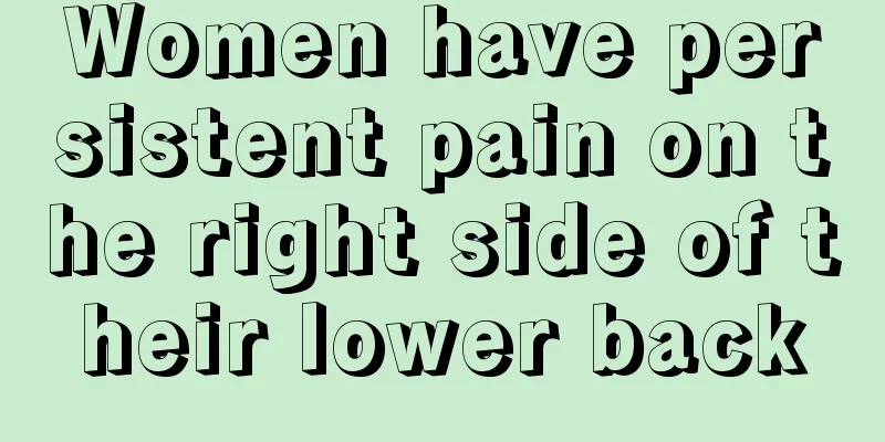 Women have persistent pain on the right side of their lower back