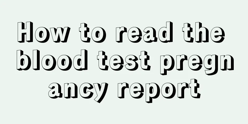 How to read the blood test pregnancy report