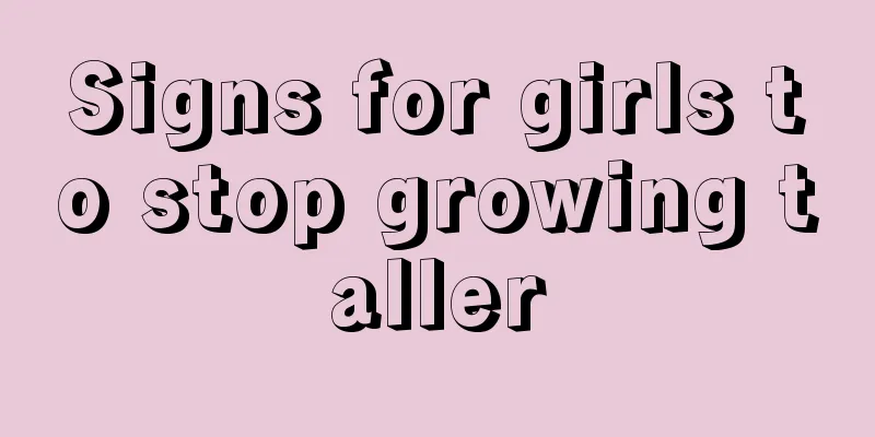 Signs for girls to stop growing taller