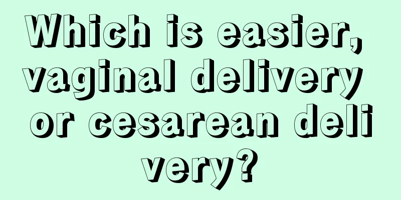 Which is easier, vaginal delivery or cesarean delivery?