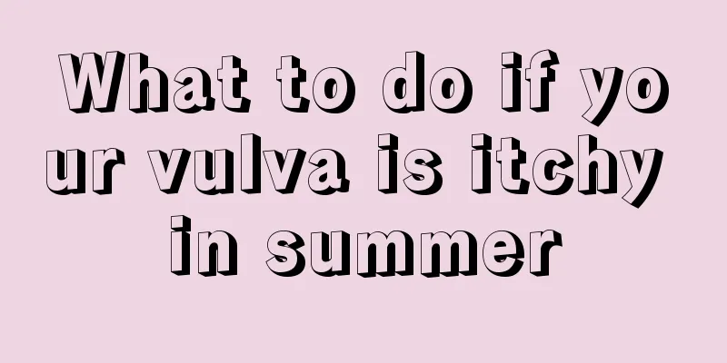 What to do if your vulva is itchy in summer