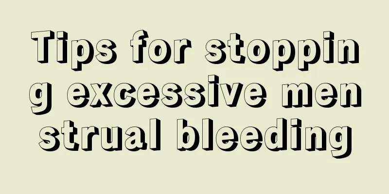 Tips for stopping excessive menstrual bleeding