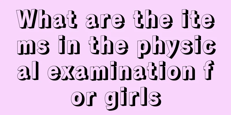 What are the items in the physical examination for girls