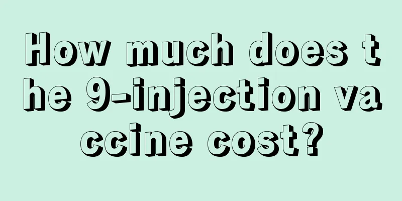 How much does the 9-injection vaccine cost?