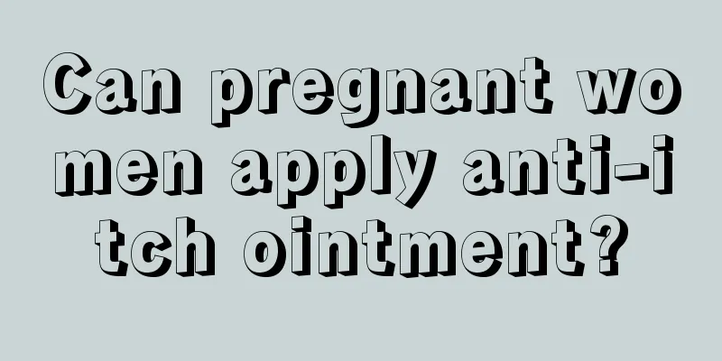 Can pregnant women apply anti-itch ointment?