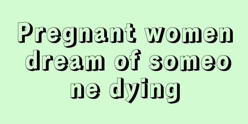 Pregnant women dream of someone dying