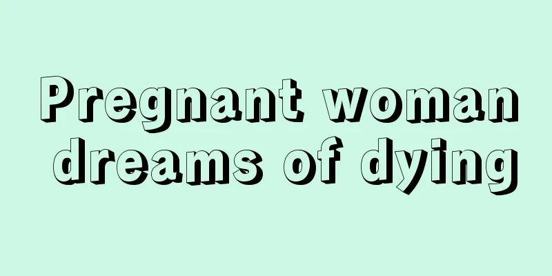 Pregnant woman dreams of dying