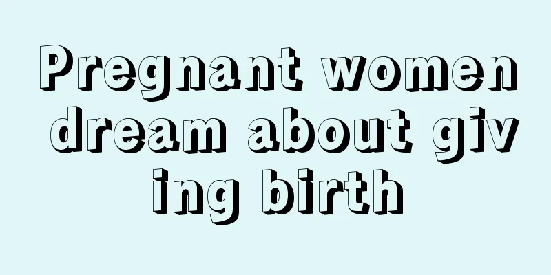 Pregnant women dream about giving birth