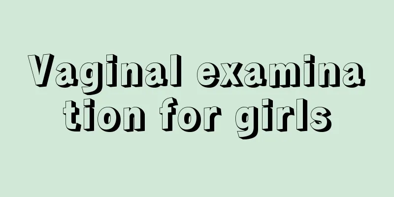 Vaginal examination for girls