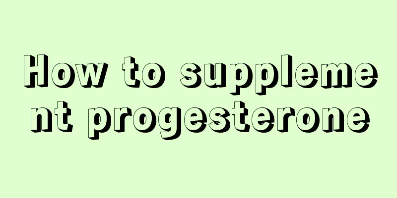 How to supplement progesterone