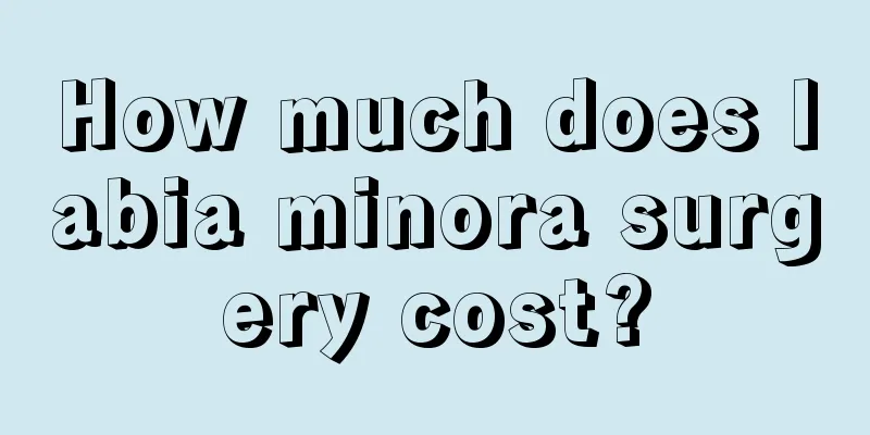 How much does labia minora surgery cost?