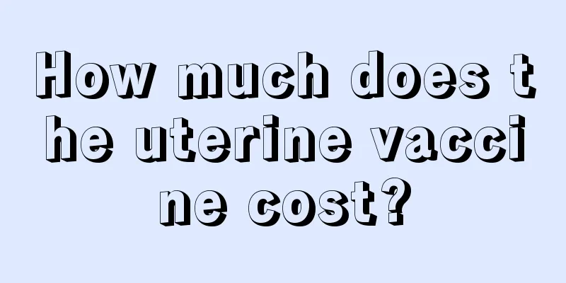 How much does the uterine vaccine cost?