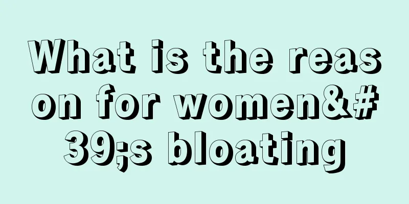 What is the reason for women's bloating