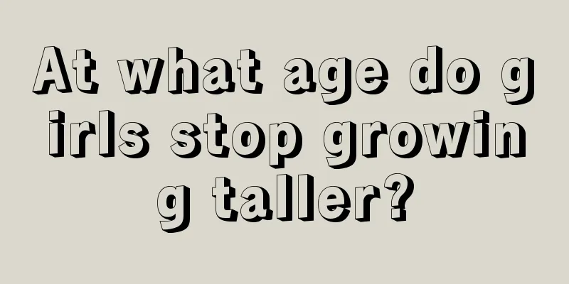 At what age do girls stop growing taller?