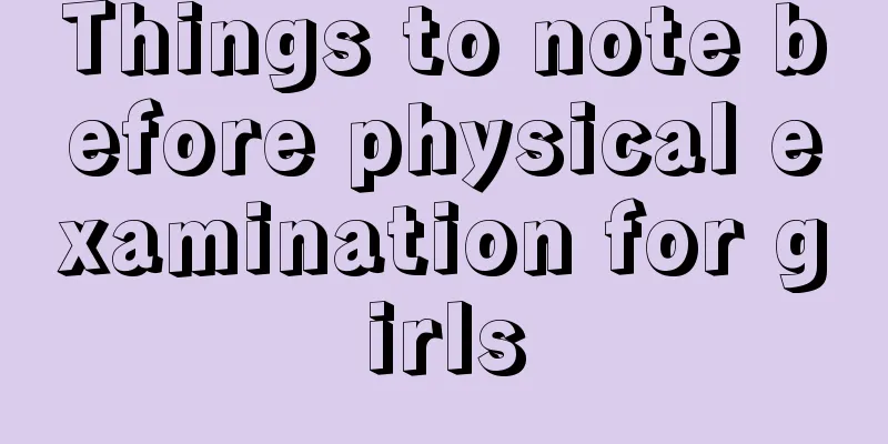 Things to note before physical examination for girls