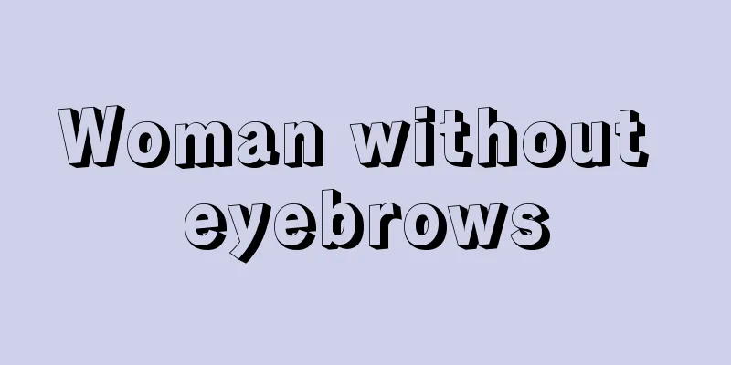 Woman without eyebrows