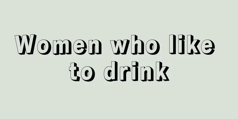 Women who like to drink