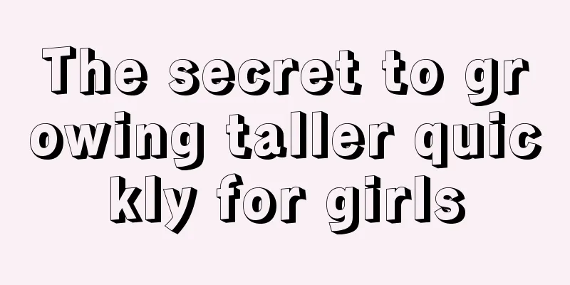 The secret to growing taller quickly for girls