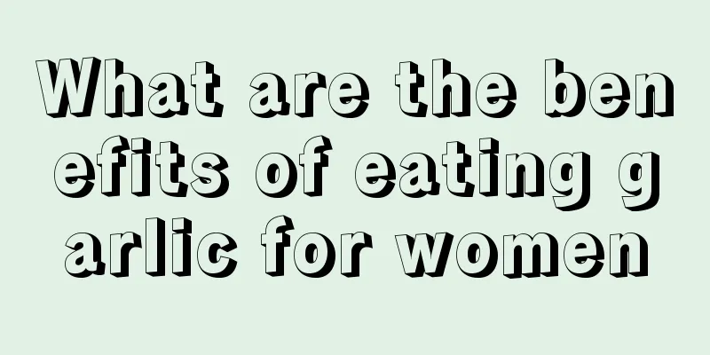 What are the benefits of eating garlic for women