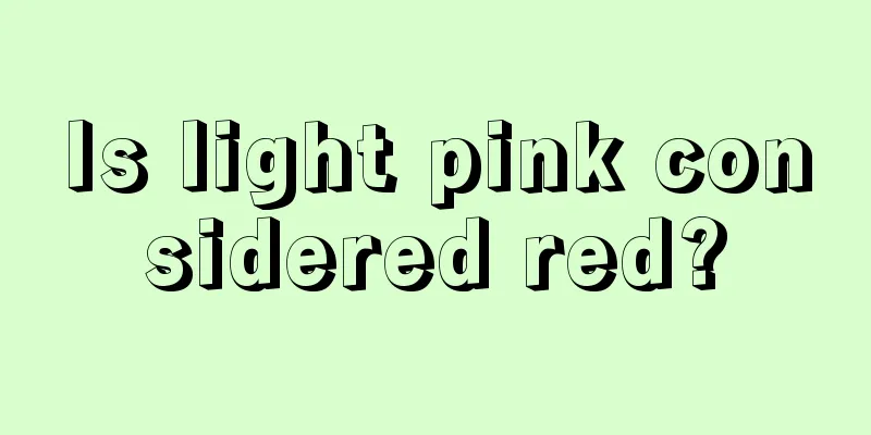 Is light pink considered red?