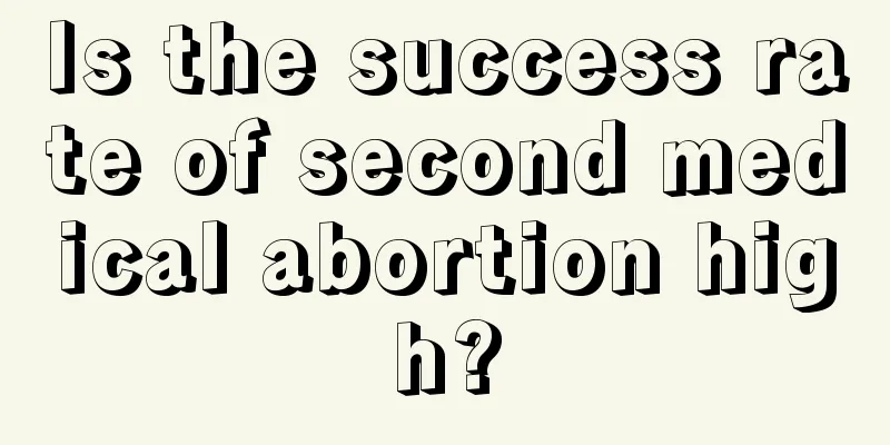 Is the success rate of second medical abortion high?