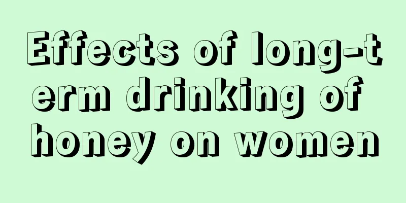 Effects of long-term drinking of honey on women