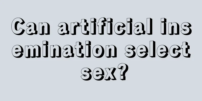 Can artificial insemination select sex?