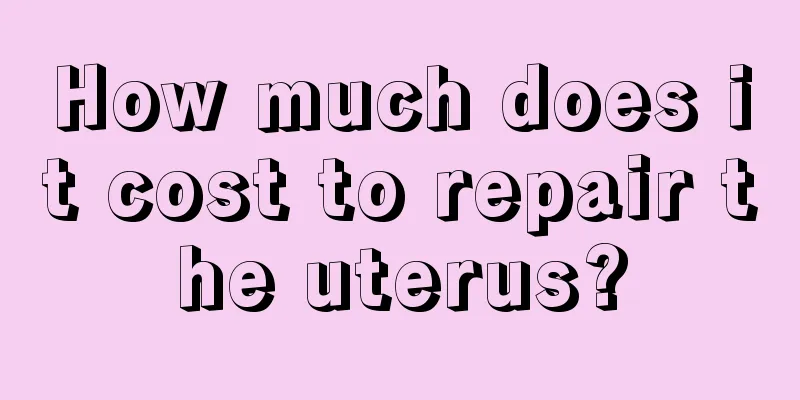 How much does it cost to repair the uterus?