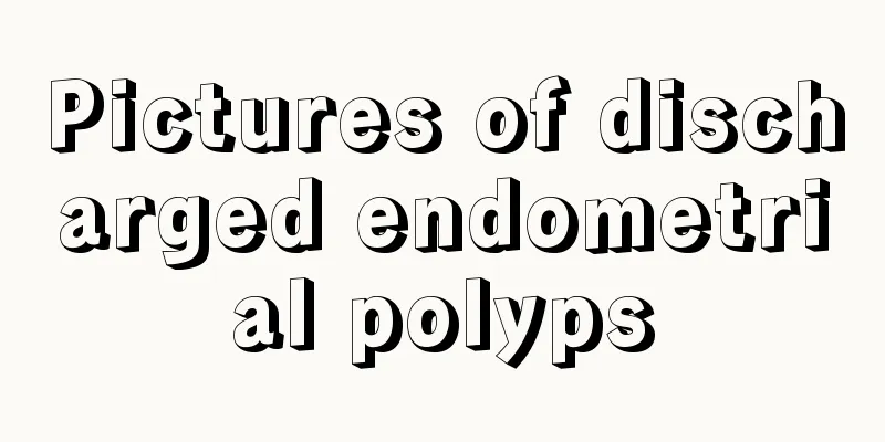 Pictures of discharged endometrial polyps