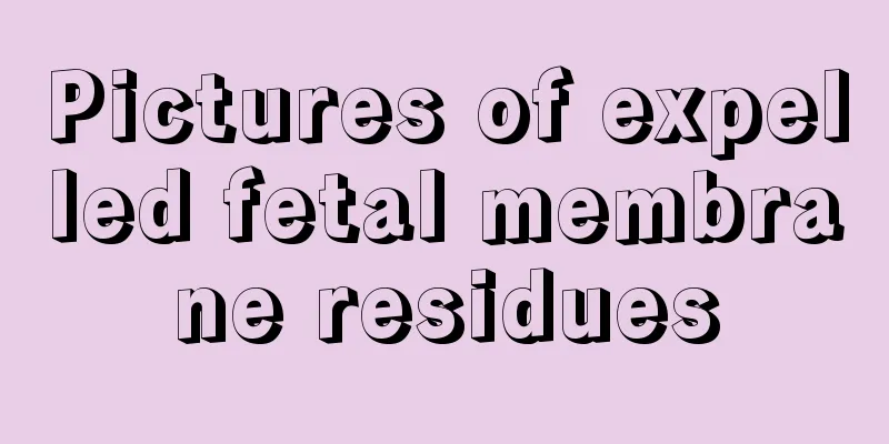 Pictures of expelled fetal membrane residues