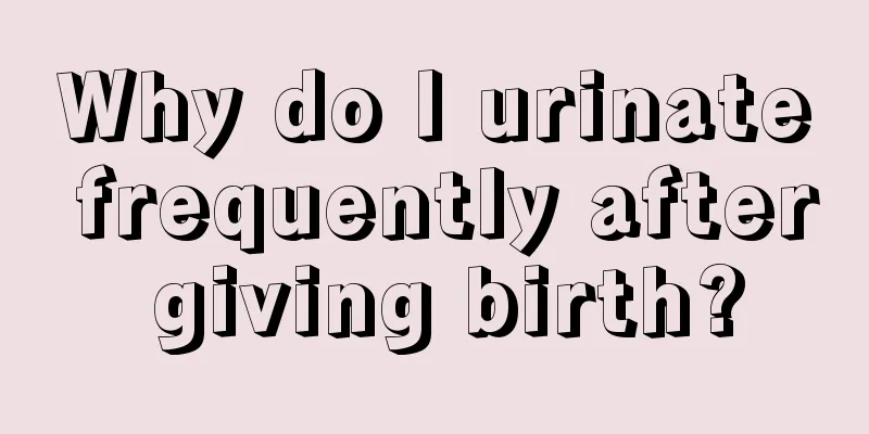 Why do I urinate frequently after giving birth?