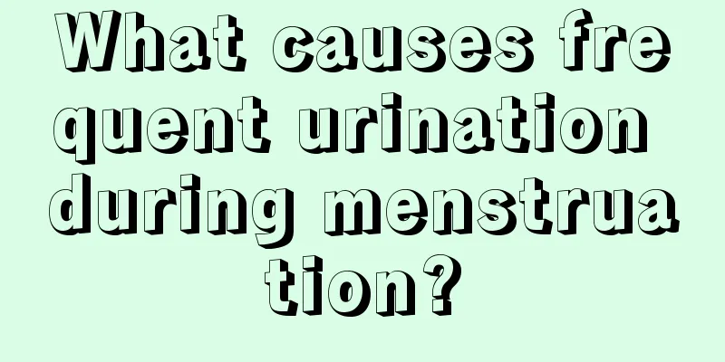 What causes frequent urination during menstruation?