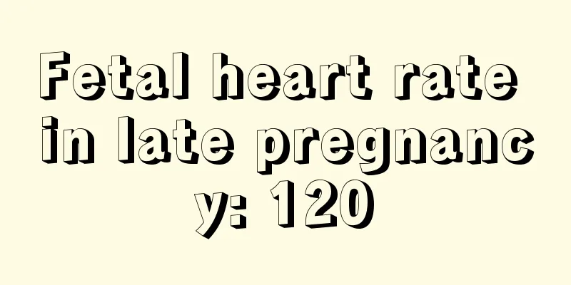 Fetal heart rate in late pregnancy: 120