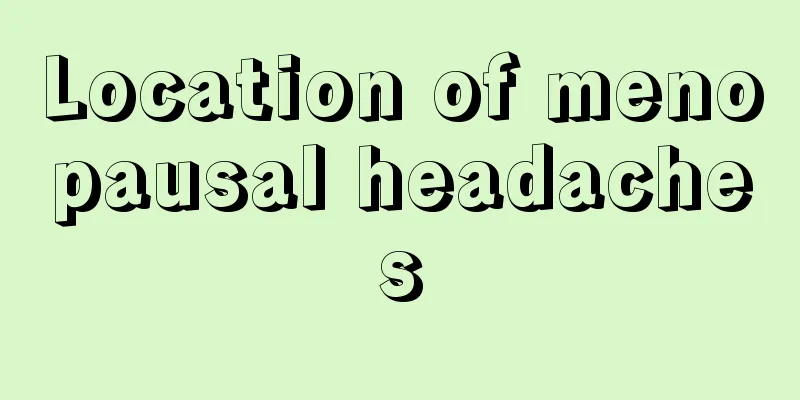 Location of menopausal headaches