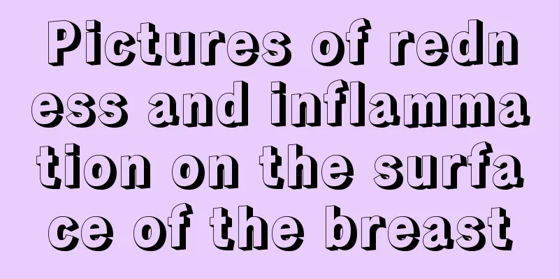 Pictures of redness and inflammation on the surface of the breast