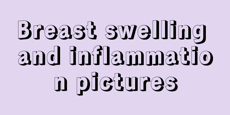 Breast swelling and inflammation pictures