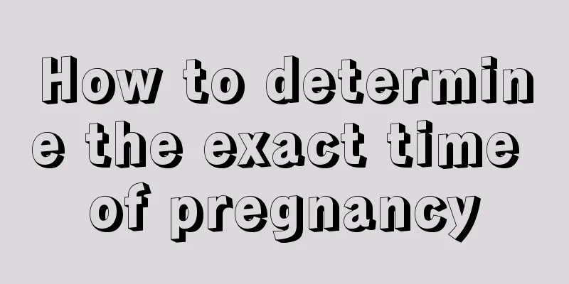 How to determine the exact time of pregnancy