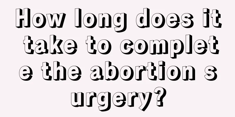 How long does it take to complete the abortion surgery?