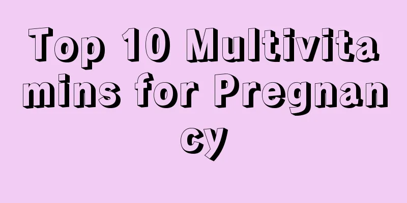 Top 10 Multivitamins for Pregnancy