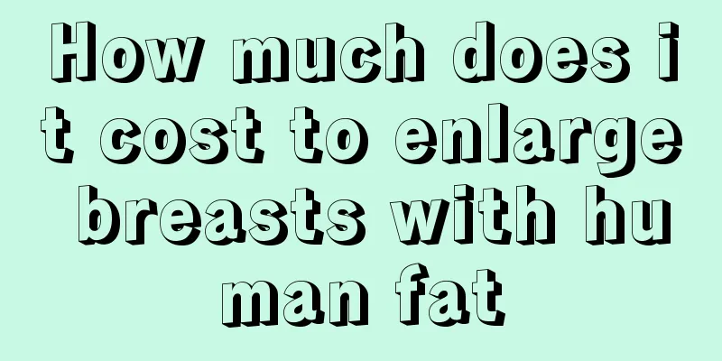 How much does it cost to enlarge breasts with human fat