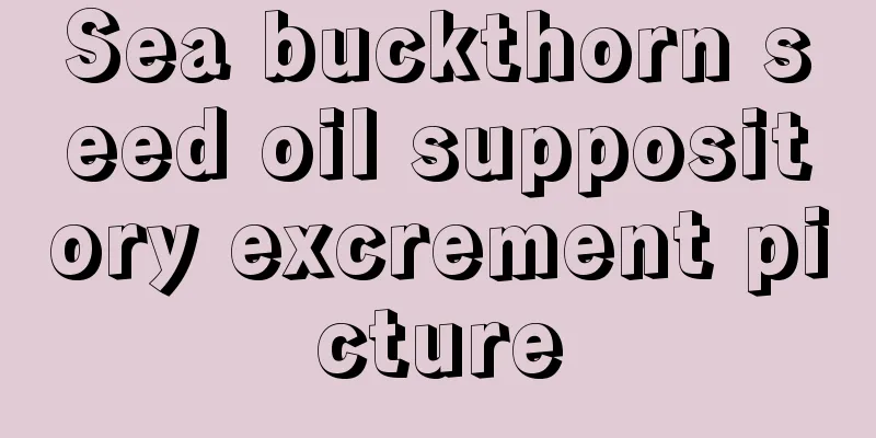 Sea buckthorn seed oil suppository excrement picture