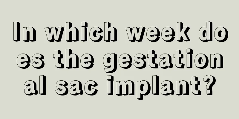 In which week does the gestational sac implant?