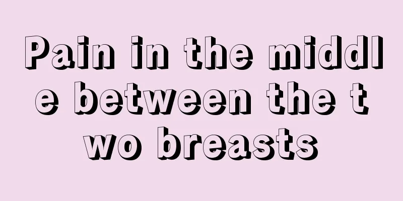 Pain in the middle between the two breasts