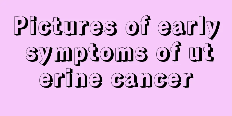 Pictures of early symptoms of uterine cancer