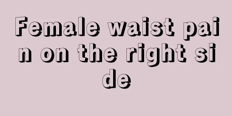 Female waist pain on the right side