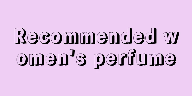 Recommended women's perfume