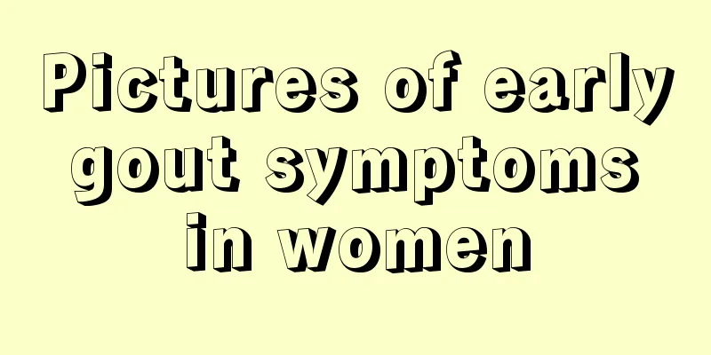 Pictures of early gout symptoms in women