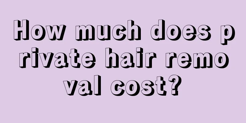 How much does private hair removal cost?