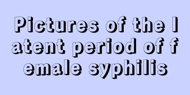 Pictures of the latent period of female syphilis